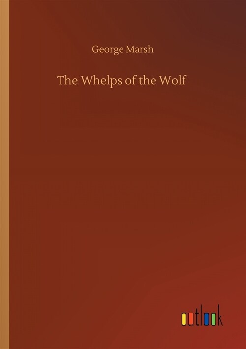 The Whelps of the Wolf (Paperback)