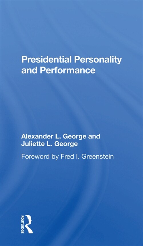 Presidential Personality And Performance (Paperback, 1)