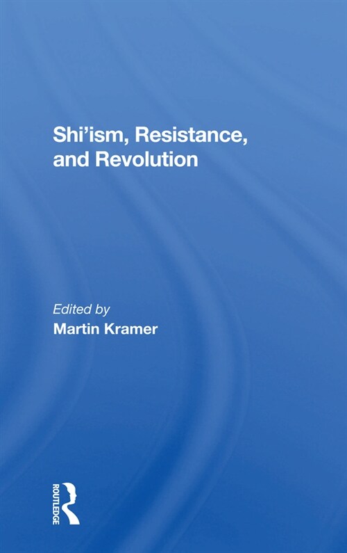 Shiism, Resistance, And Revolution (Paperback, 1)