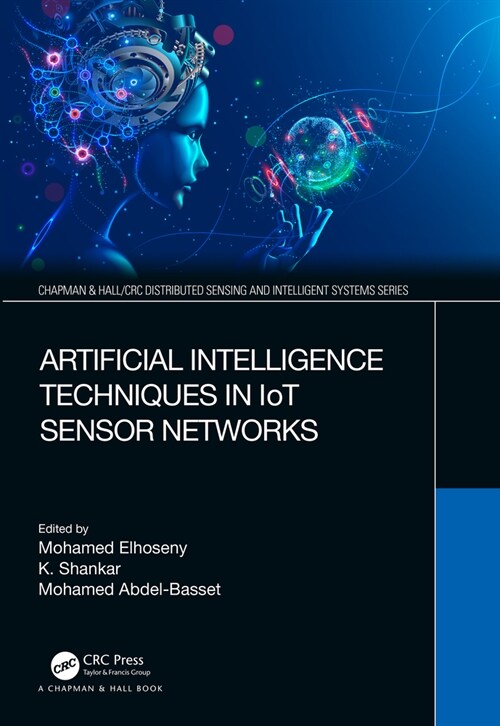 Artificial Intelligence Techniques in IoT Sensor Networks (Hardcover, 1)