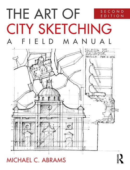 The Art of City Sketching : A Field Manual (Paperback, 2 ed)