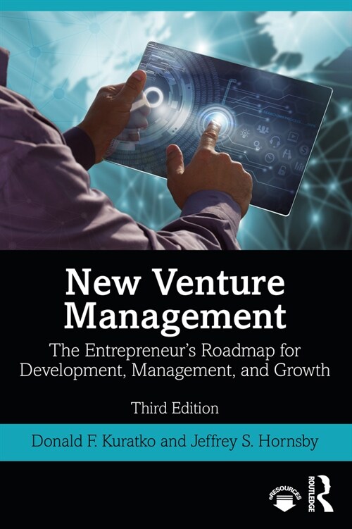 New Venture Management : The Entrepreneurs Roadmap for Development, Management, and Growth (Paperback, 3 ed)