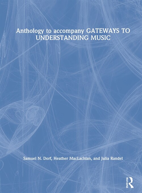 Anthology to Accompany GATEWAYS TO UNDERSTANDING MUSIC (Hardcover, 1)