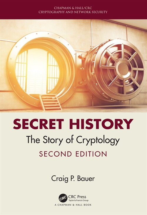 Secret History : The Story of Cryptology (Hardcover)