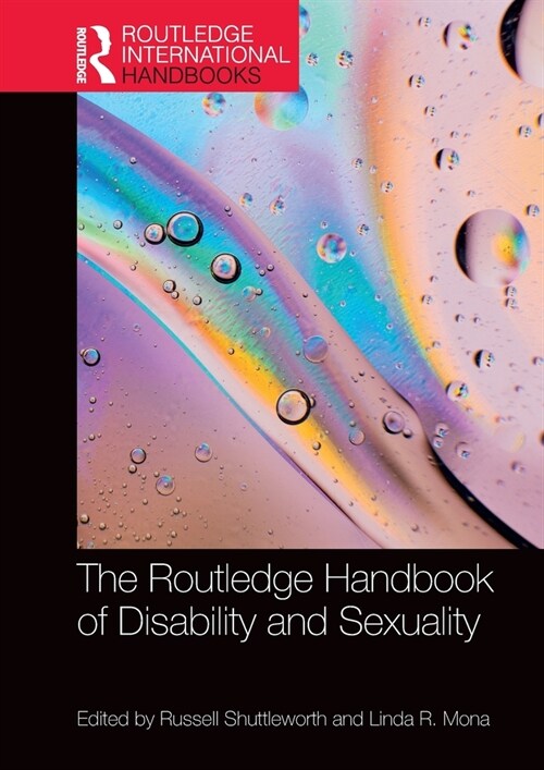 The Routledge Handbook of Disability and Sexuality (Hardcover, 1)