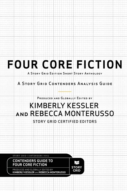 Four Core Fiction: A Story Grid Contenders Analysis Guide (Paperback)