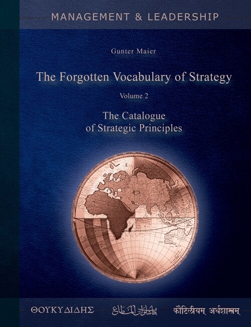 The Forgotten Vocabulary of Strategy Vol.2: The Catalogue of Strategic Principles (Paperback)