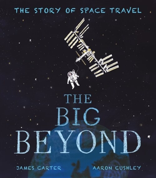 The Big Beyond : The Story of Space Travel (Paperback)