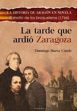TARDE QUE ARDIO ZARAGOZA,LA (Book)