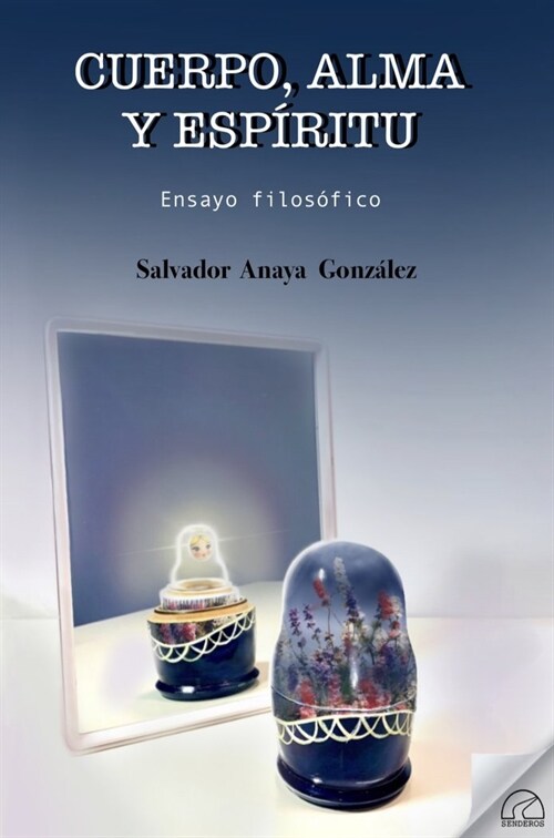 CUERPO, ALMA Y ESPIRITU. ENSAYO FILOSOFICO (Book)