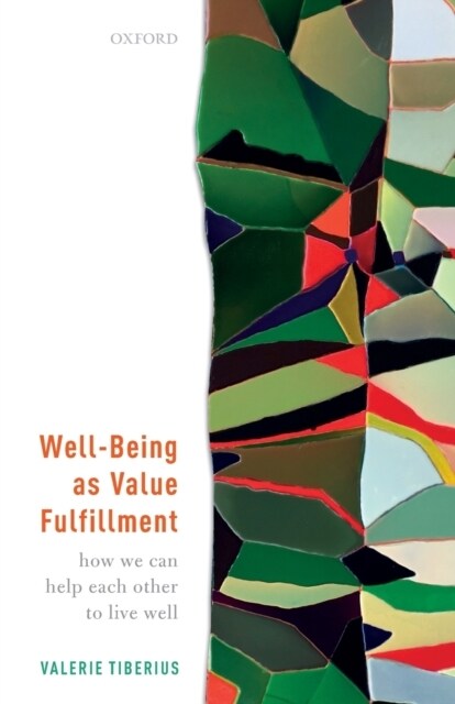 Well-Being as Value Fulfillment : How We Can Help Each Other to Live Well (Paperback)