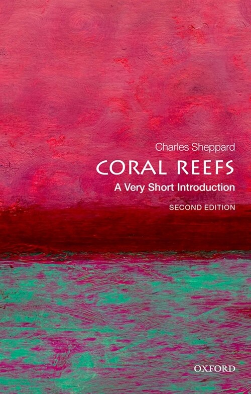 Coral Reefs: A Very Short Introduction (Paperback, 2 Revised edition)