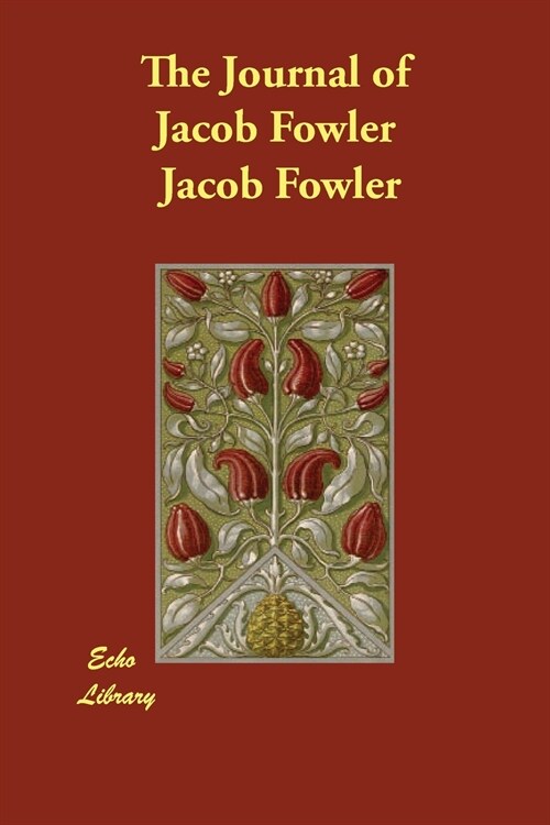 The Journal of Jacob Fowler (Paperback)