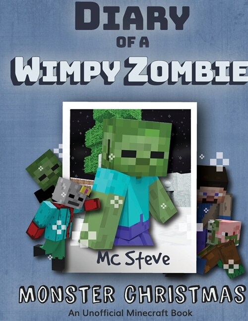 Diary of a Minecraft Wimpy Zombie Book 3: Monster Christmas (Unofficial Minecraft Series) (Paperback)