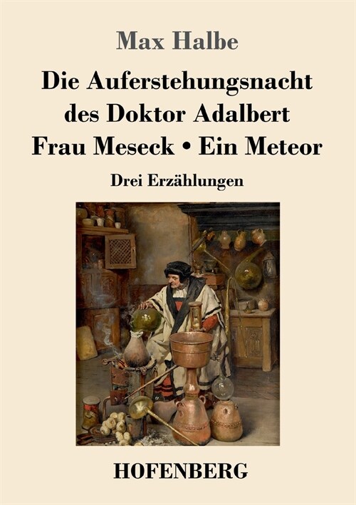 Die Auferstehungsnacht des Doktor Adalbert / Frau Meseck / Ein Meteor: Drei Erz?lungen (Paperback)