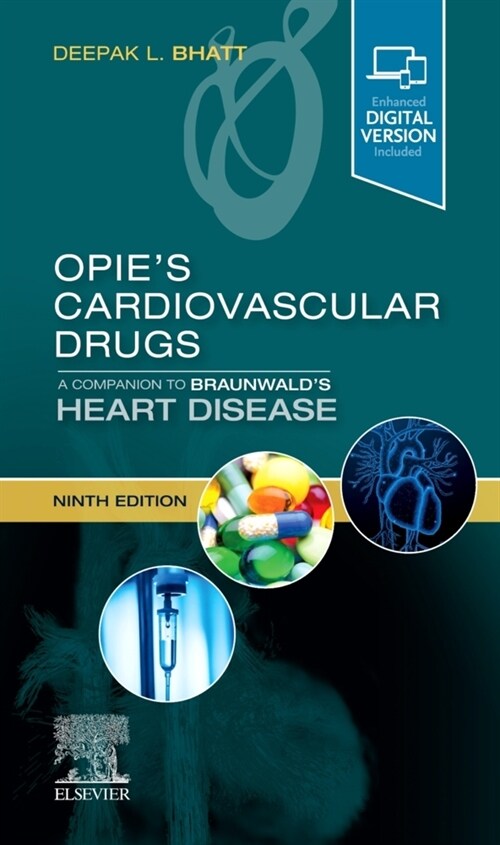 Opies Cardiovascular Drugs: A Companion to Braunwalds Heart Disease (Paperback, 9)