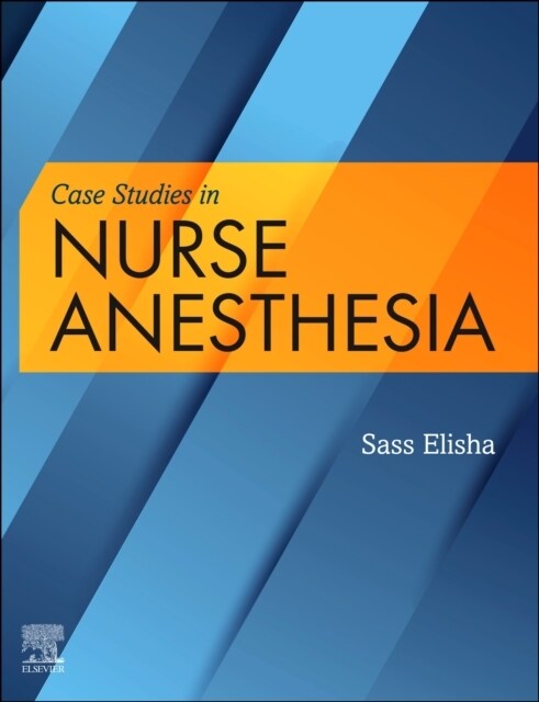 Case Studies in Nurse Anesthesia (Paperback)