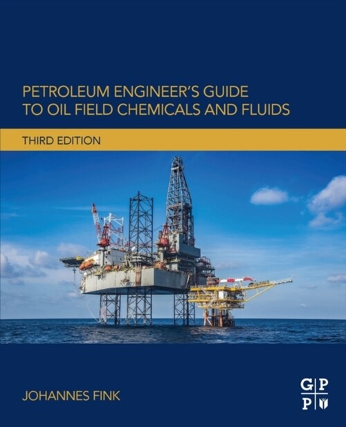 Petroleum Engineers Guide to Oil Field Chemicals and Fluids (Paperback, 3)