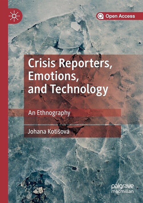 Crisis Reporters, Emotions, and Technology: An Ethnography (Paperback, 2019)