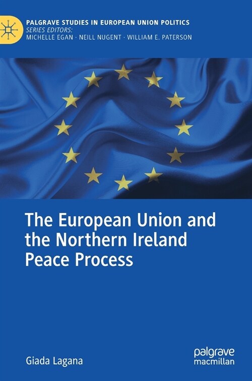 The European Union and the Northern Ireland Peace Process (Hardcover)