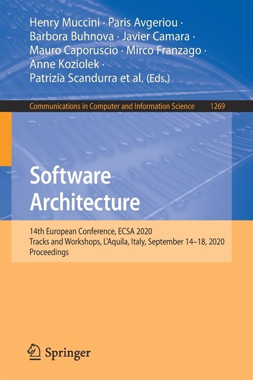 Software Architecture: 14th European Conference, Ecsa 2020 Tracks and Workshops, lAquila, Italy, September 14-18, 2020, Proceedings (Paperback, 2020)