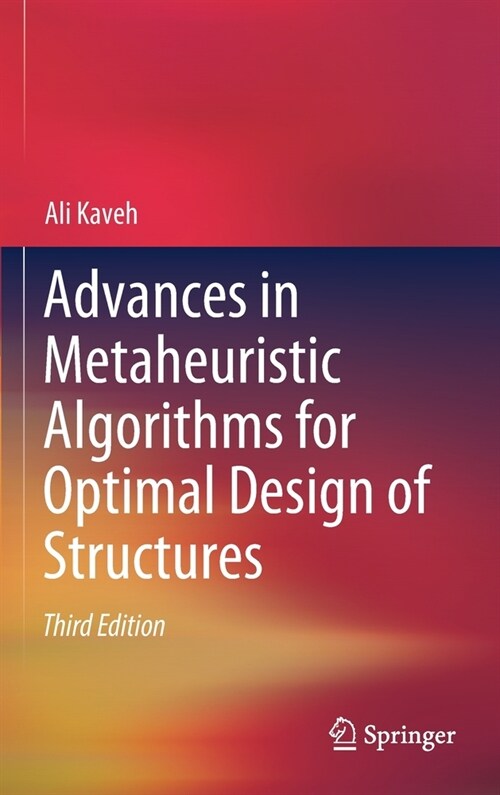 Advances in Metaheuristic Algorithms for Optimal Design of Structures (Hardcover, 3, 2021)