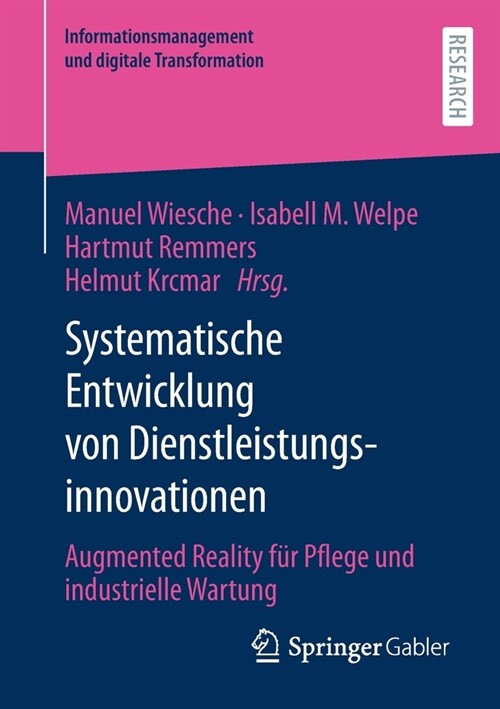 Systematische Entwicklung Von Dienstleistungsinnovationen: Augmented Reality F? Pflege Und Industrielle Wartung (Paperback, 1. Aufl. 2021)