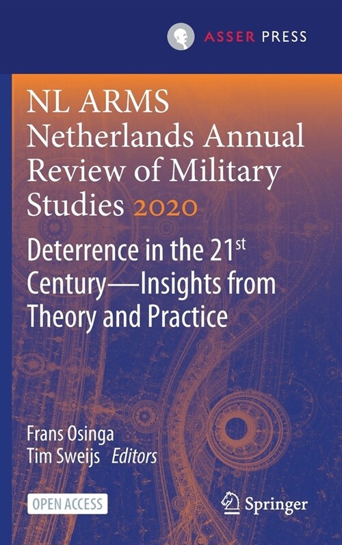 NL Arms Netherlands Annual Review of Military Studies 2020: Deterrence in the 21st Century--Insights from Theory and Practice (Hardcover, 2021)