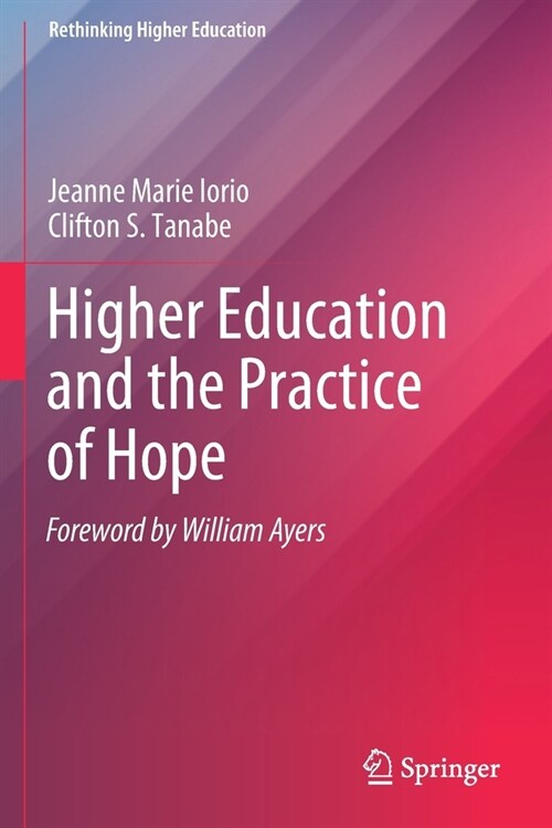 Higher Education and the Practice of Hope (Paperback)
