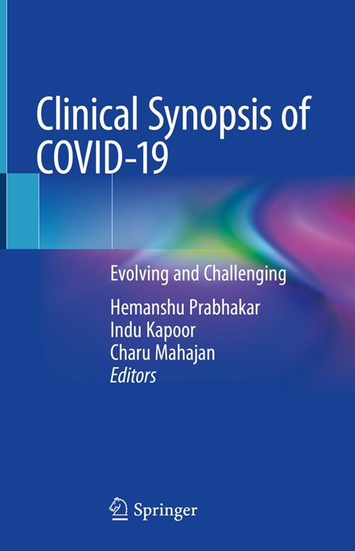 Clinical Synopsis of Covid-19: Evolving and Challenging (Hardcover, 2020)