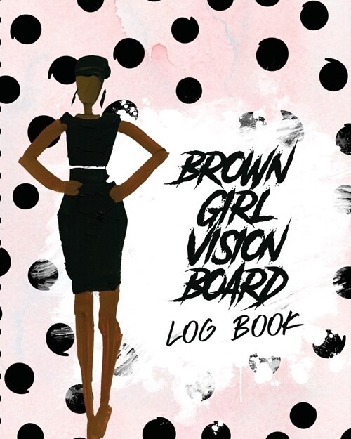 Brown Girl Vision Board Log Book: For Students Ideas Workshop Goal Setting (Paperback)