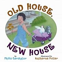 Old House, New House (Hardcover)