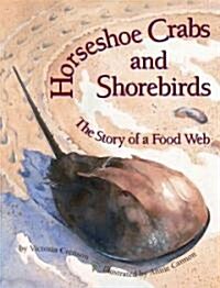 Horseshoe Crabs and Shorebirds: The Story of a Food Web (Paperback)