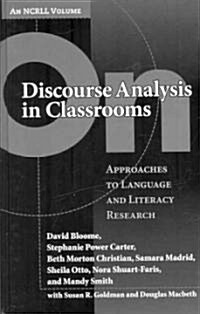 On Discourse Analysis in Classrooms: Approaches to Language and Literacy Research (Hardcover)