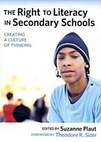 The Right to Literacy in Secondary Schools: Creating a Culture of Thinking (Paperback)