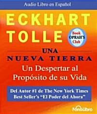 Una Nueva Tierra: Un Despertar Al Proposito de Su Vida (Audio CD)