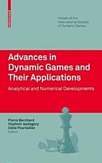 Advances in Dynamic Games and Their Applications: Analytical and Numerical Developments (Hardcover)