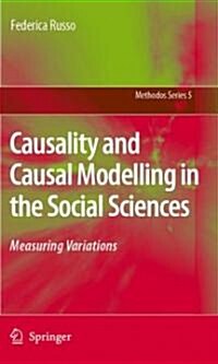 Causality and Causal Modelling in the Social Sciences: Measuring Variations (Hardcover, 2009)