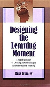 Designing the Learning Moment (Paperback)