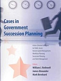 Cases in Government Succession Planning (CD-ROM)