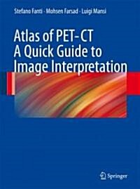 Atlas of PET/CT: A Quick Guide to Image Interpretation (Paperback)