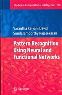 Pattern Recognition Using Neural and Functional Networks (Hardcover)