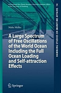 A Large Spectrum of Free Oscillations of the World Ocean Including the Full Ocean Loading and Self-attraction Effects (Paperback)