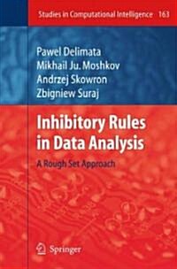 Inhibitory Rules in Data Analysis: A Rough Set Approach (Hardcover)