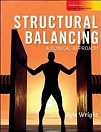 Structural Balancing: A Clinical Approach (Spiral)