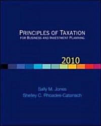 Principles of Taxation for Business and Investment Planning, 2010 (Hardcover, 13th)