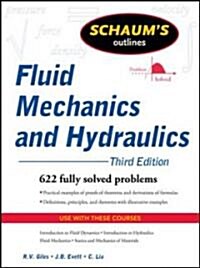 Schaums Outline of Fluid Mechanics and Hydraulics (Paperback, 3rd)