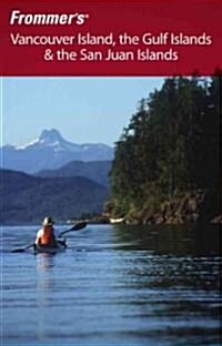 Frommers Vancouver Island, the Gulf Islands and the San Juan Islands (Paperback, 2 Rev ed)