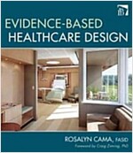 Evidence-Based Healthcare Design (Hardcover)