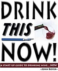 Drink This Now (Paperback)